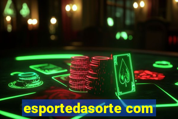 esportedasorte com